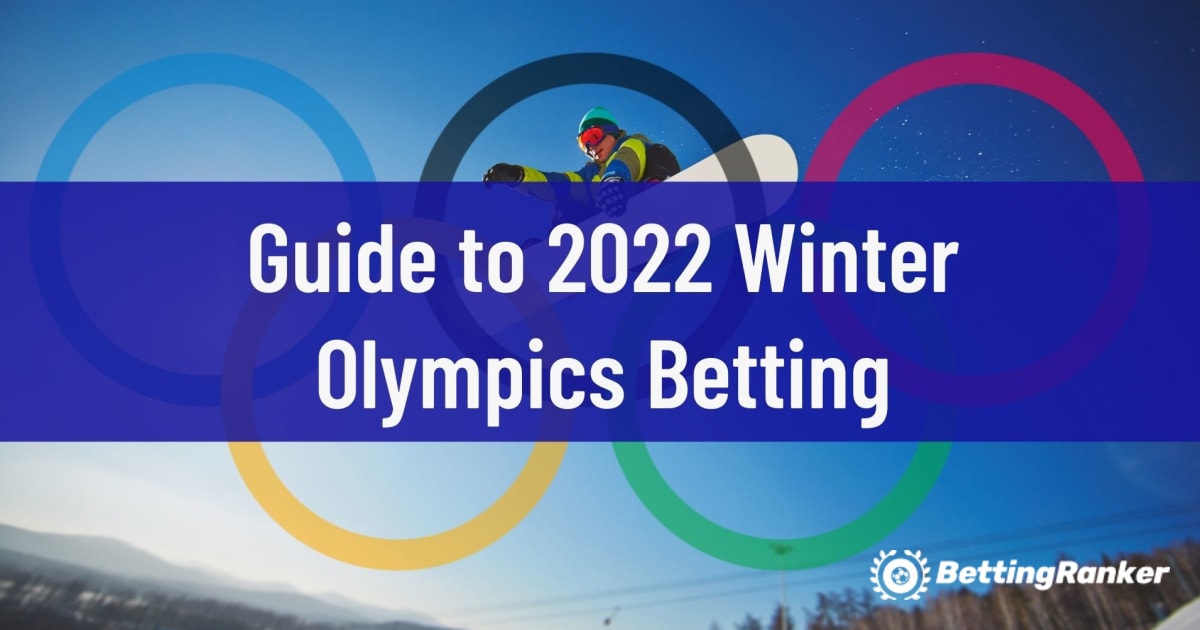 Útmutató a 2022. évi téli olimpiai fogadásokhoz